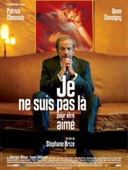 Je ne suis pas l&agrave; pour &ecirc;tre aim&eacute;