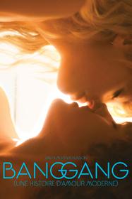 Bang Gang (A Modern Love Story) Bang Gang (A Modern Love Story)