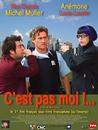 C'est pas moi... C'est pas moi...