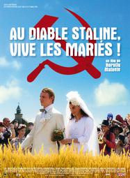 Au diable Staline, vive les mariés ! Au diable Staline, vive les mariés !