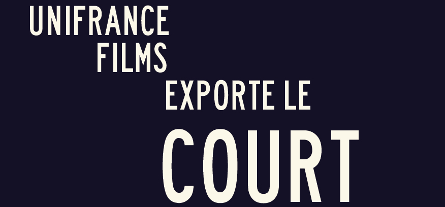 Brochure de pr&eacute;sentation 2013 : Le court m&eacute;trage &agrave; Unifrance