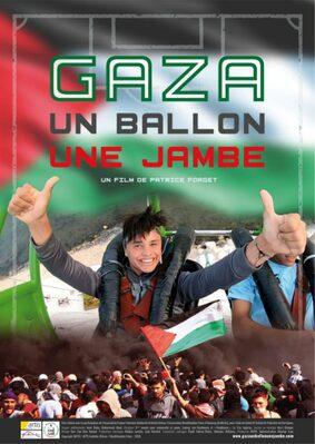 Gaza, un ballon, une jambe Gaza, un ballon, une jambe
