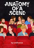 Unifrance presents "Anatomy of a Scene," its new podcasts collection Unifrance presents "Anatomy of a Scene," its new podcasts collection