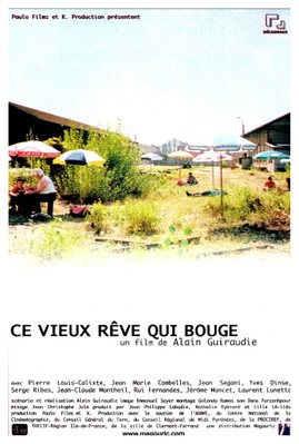 Ce vieux rêve qui bouge Ce vieux rêve qui bouge