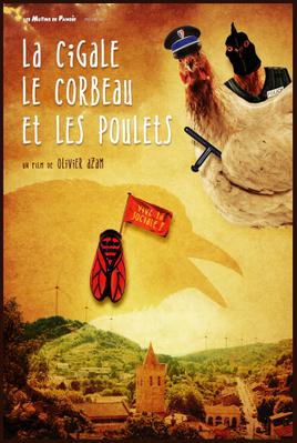 La Cigale, le corbeau et les poulets La Cigale, le corbeau et les poulets
