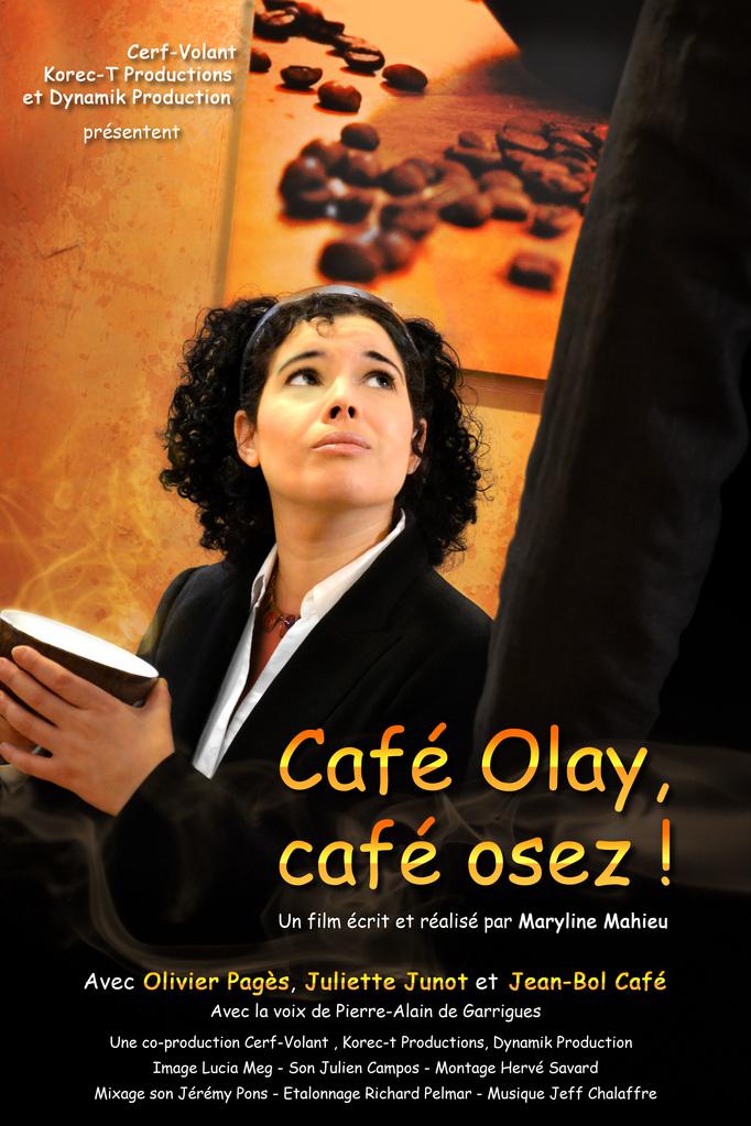 Café Olay, café osez ! Café Olay, café osez !