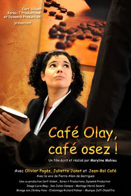 Café Olay, café osez ! Café Olay, café osez !