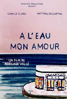 À l'eau mon amour À l'eau mon amour