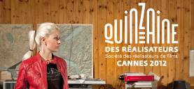 44e Quinzaine des réalisateurs : la sélection française 44e Quinzaine des réalisateurs : la sélection française