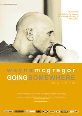 Wayne McGregor, Going Somewhere Wayne McGregor, Going Somewhere