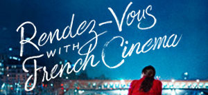 23.ª edición de los Rendez-Vous con el Cine Francés en Nueva York 23.ª edición de los Rendez-Vous con el Cine Francés en Nueva York