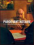 Par-devant notaire / 仮題:公証人立会いの下で Par-devant notaire / 仮題:公証人立会いの下で