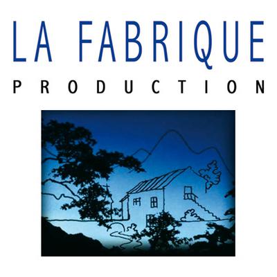 La Fabrique Production La Fabrique Production