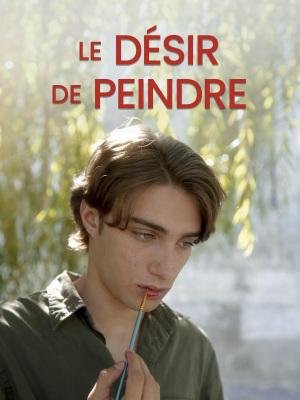 Le Désir de peindre Le Désir de peindre
