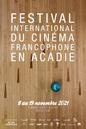 Festival international du cinéma francophone en Acadie (FICFA) - 2021 Festival international du cinéma francophone en Acadie (FICFA) - 2021