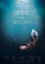The Short Story of a Fox and a Mouse The Short Story of a Fox and a Mouse
