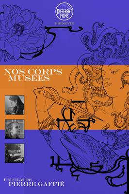 Nos corps mus&eacute;es (le tatouage comme art)