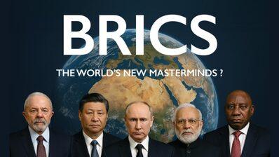BRICS: Les nouveaux ma&icirc;tres du monde ?