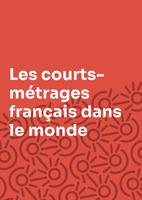 Les courts-métrages français dans le monde - Novembre 2025 Les courts-métrages français dans le monde - Novembre 2025