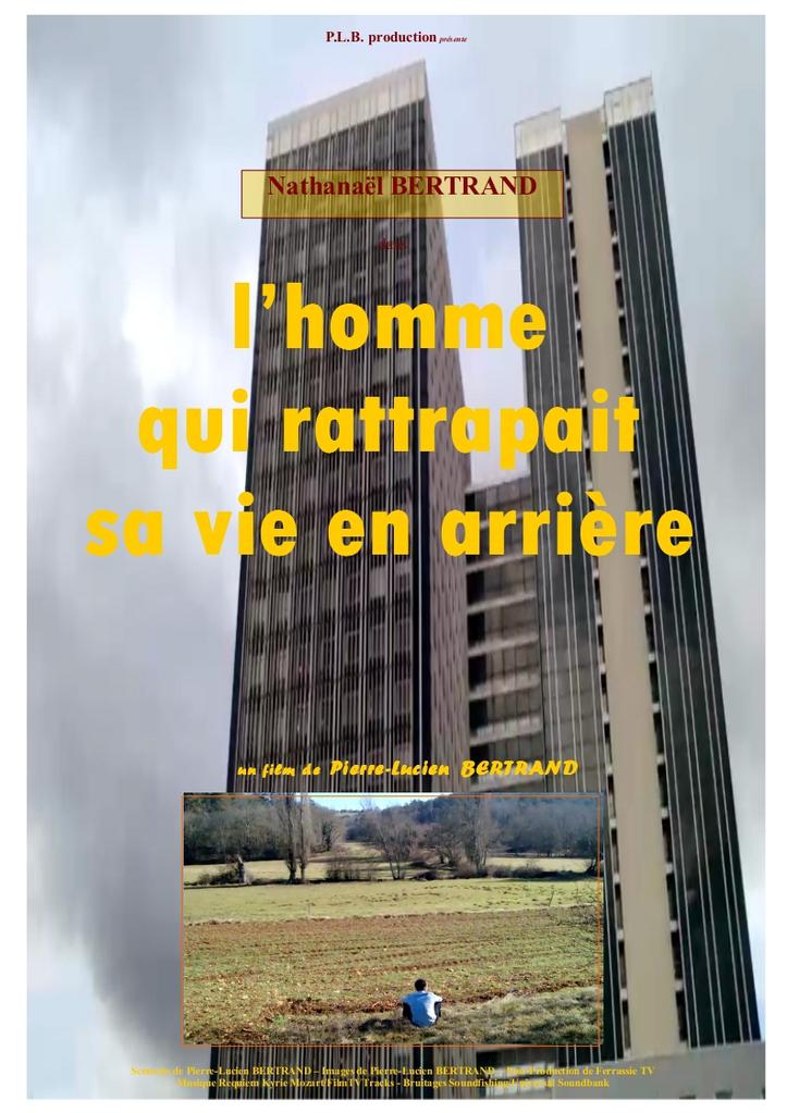 L'Homme qui rattrapait sa vie en arrière L'Homme qui rattrapait sa vie en arrière