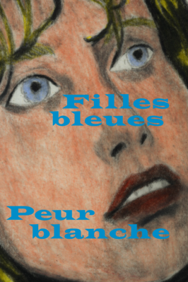 Filles bleues, peur blanche Filles bleues, peur blanche