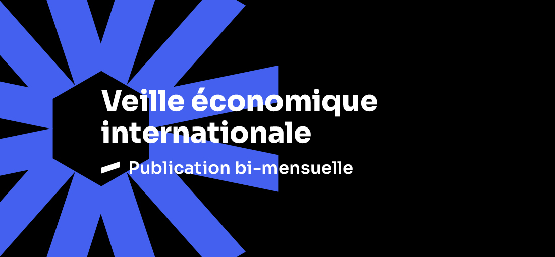 Veille &eacute;conomique internationale - n&deg;6 (20/07/2026)