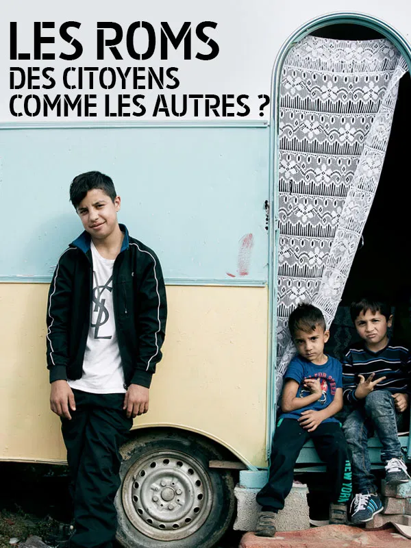 Les Roms, des citoyens comme les autres ? - © Melisande Films Les Roms, des citoyens comme les autres ? - © Melisande Films