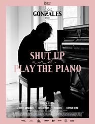 Shut Up and Play the Piano Shut Up and Play the Piano