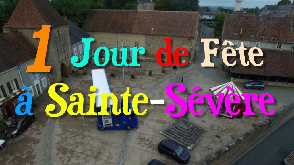 Un jour de fête à Sainte-Sévère Un jour de fête à Sainte-Sévère