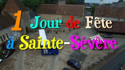 Un jour de fête à Sainte-Sévère Un jour de fête à Sainte-Sévère