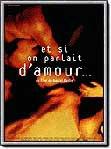 Et si on parlait d'amour...