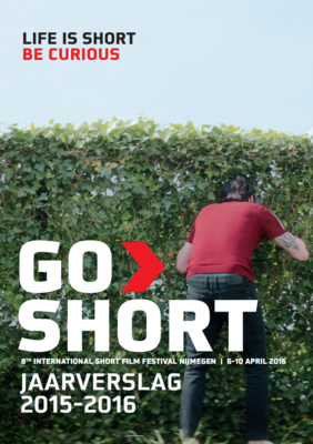 Go Short - International ShoFilm Festival Nijmegen - 2016 Go Short - International ShoFilm Festival Nijmegen - 2016
