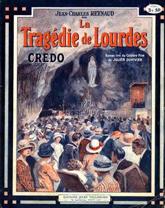 Credo ou la tragédie de Lourdes Credo ou la tragédie de Lourdes