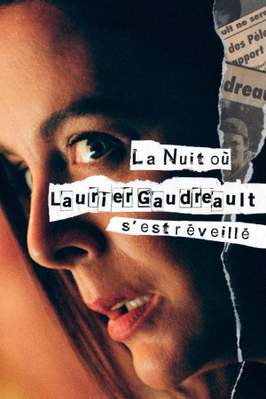 La Nuit où Laurier Gaudreault s'est réveillé La Nuit où Laurier Gaudreault s'est réveillé