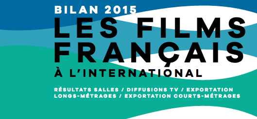 Bilan 2015 du cinéma français à l'international Bilan 2015 du cinéma français à l'international