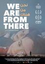 We Are From There We Are From There