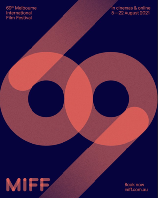 Melbourne International Film Festival (MIFF) - 2021 Melbourne International Film Festival (MIFF) - 2021