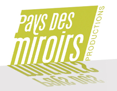 Pays des Miroirs Productions
