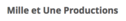 1001 Productions (Mille et Une Productions) 1001 Productions (Mille et Une Productions)