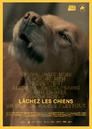 Lâchez les chiens Lâchez les chiens