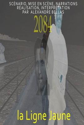 2084, la Ligne Jaune 2084, la Ligne Jaune