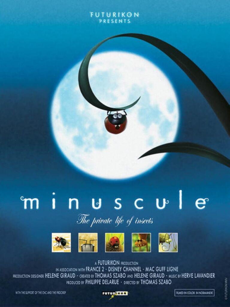 Minuscule : The Private Life of Insects Minuscule : The Private Life of Insects