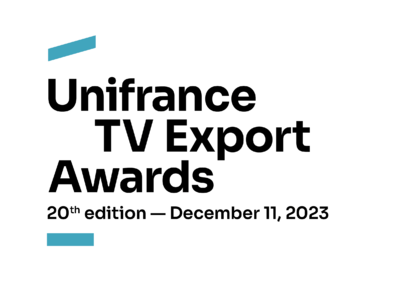 Unifrance TV Export Awards - 2023 Unifrance TV Export Awards - 2023