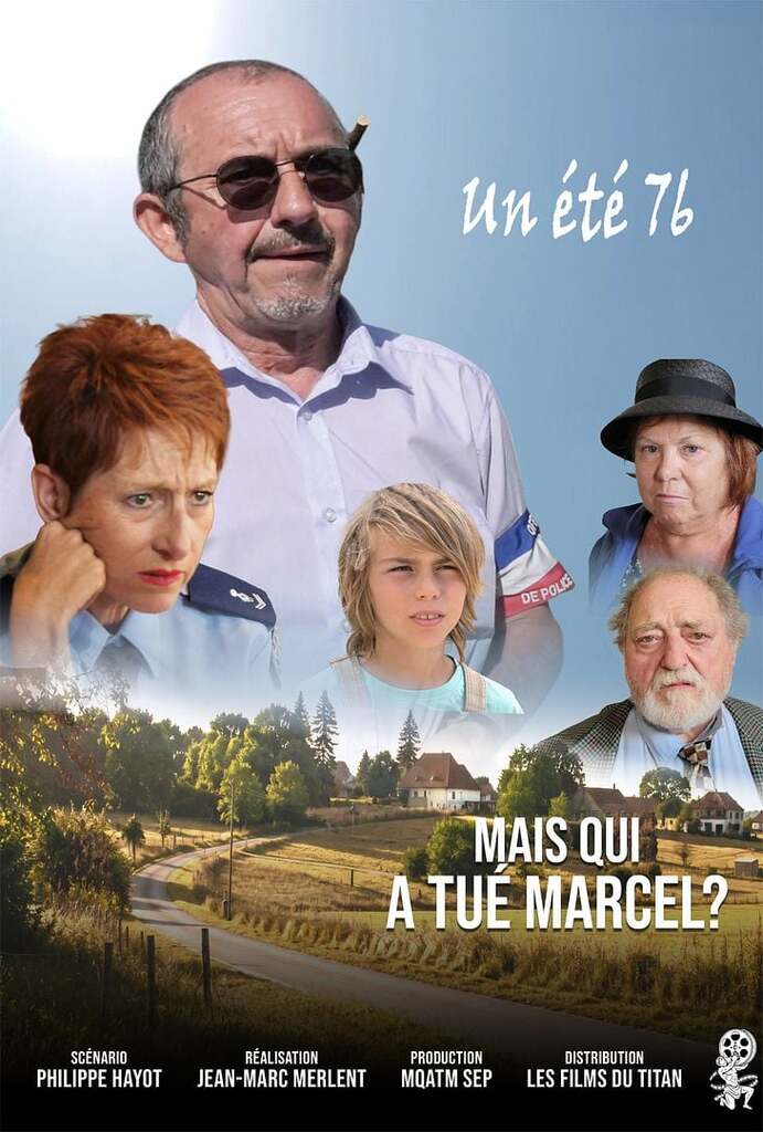 Mais qui a tu&eacute; Marcel ?  - Un &eacute;t&eacute; 76
