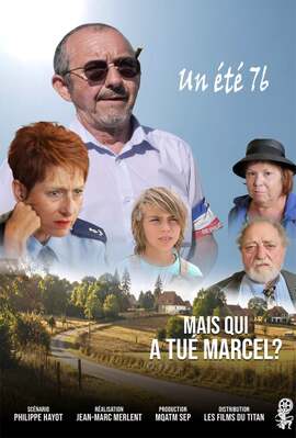 Mais qui a tu&eacute; Marcel ?  - Un &eacute;t&eacute; 76