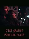 C'est gratuit pour les filles C'est gratuit pour les filles