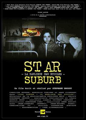 Star Suburb - La Banlieue des étoiles Star Suburb - La Banlieue des étoiles