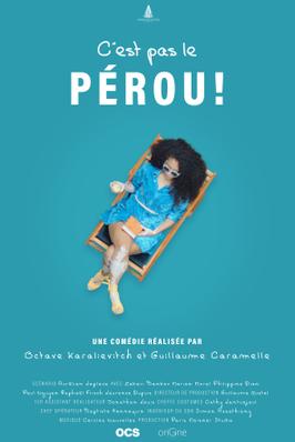 C'est pas le Pérou ! C'est pas le Pérou !