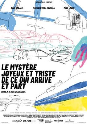 Le Mystère joyeux et triste de ce qui arrive et part Le Mystère joyeux et triste de ce qui arrive et part