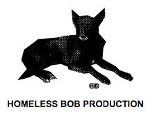 Homeless Bob Production Homeless Bob Production